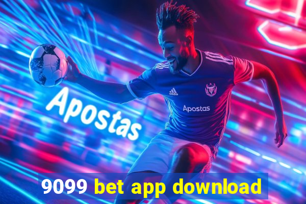 9099 bet app download